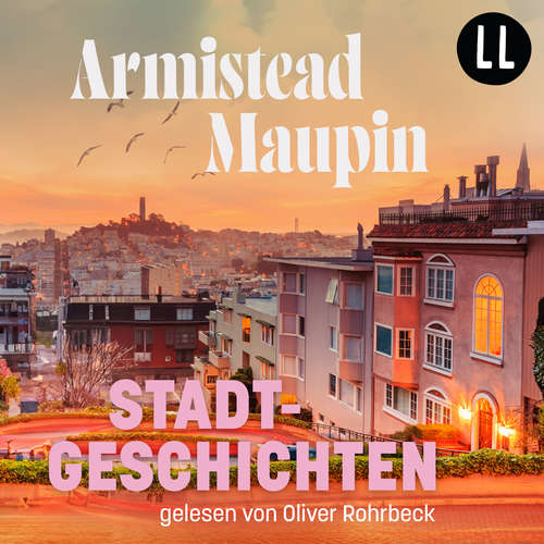 Hoerbuch Stadtgeschichten - Armistead Maupin - Oliver Rohrbeck
