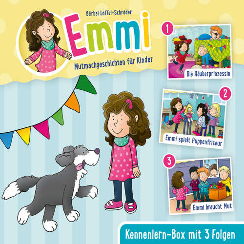 Hoerbuch Emmi - Mutmachgeschichten für Kinder - Box 1 - Bärbel Löffel-Schröder - Dania König