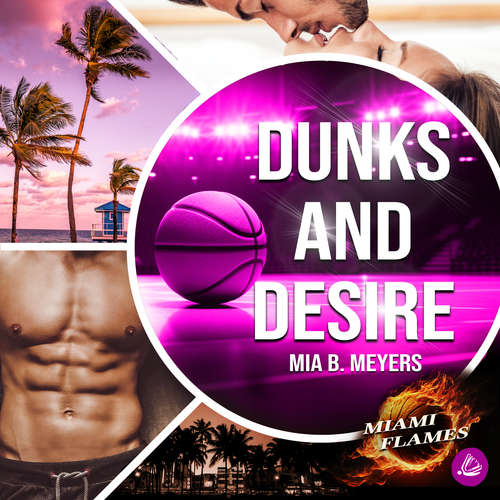 Hoerbuch Dunks and Desire - Mia B. Meyers - Franziska Grün