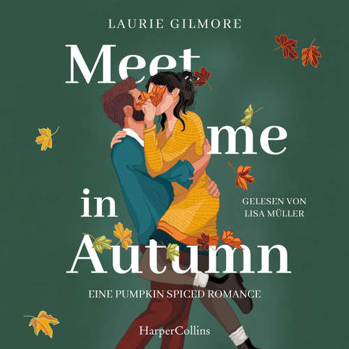 Hoerbuch Meet me in Autumn. Eine Pumpkin spiced Romance - Laurie Gilmore - Lisa Müller