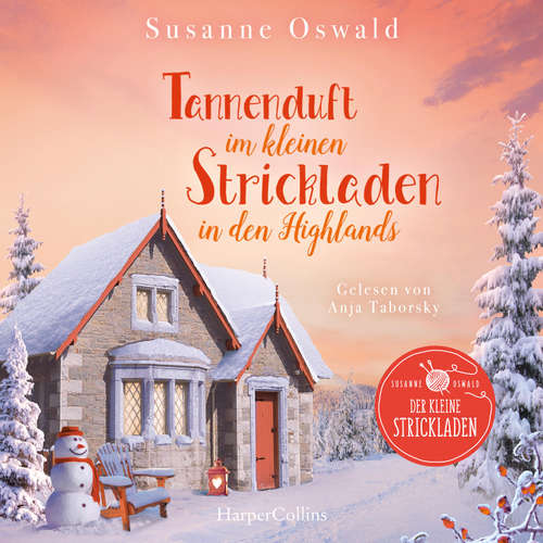 Hoerbuch Tannenduft im kleinen Strickladen in den Highlands - Susanne Oswald - Anja Taborsky