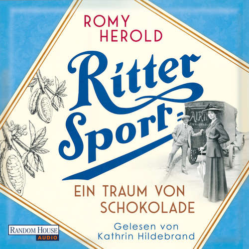 Hoerbuch Ritter Sport - Ein Traum von Schokolade - Romy Herold - Kathrin Hildebrand