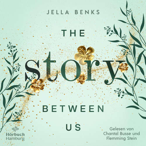 Hoerbuch The Story Between us (Storys-Reihe 1) - Jella Benks - Flemming Stein