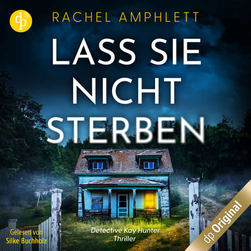 Hoerbuch Lass sie nicht sterben - Rachel Amphlett - Silke Buchholz