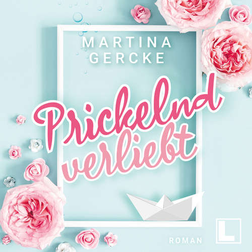 Hoerbuch Prickelnd verliebt - Martina Gercke - Martin Kuupa