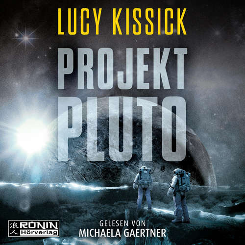 Hoerbuch Projekt Pluto - Lucy Kissick - Michaela Gaertner