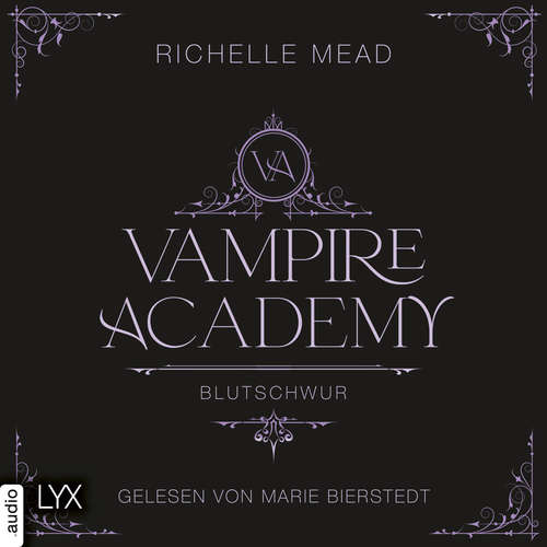 Hoerbuch Blutschwur - Richelle Mead - Marie Bierstedt