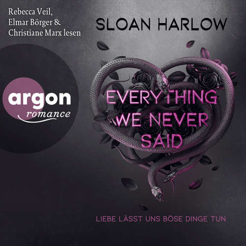 Hoerbuch Everything We Never Said - Liebe lässt uns böse Dinge tun - Sloan Harlow - Rebecca Veil