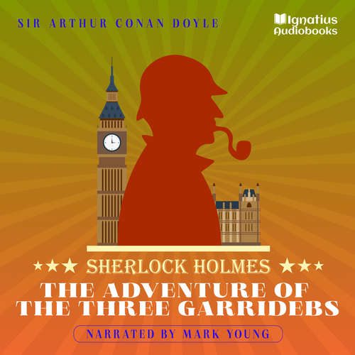 Audiobook The Adventure of the Three Garridebs - Sir Arthur Conan Doyle - Mark Young