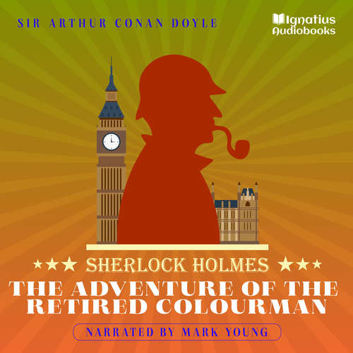 Audiobook The Adventure of the Retired Colourman - Sir Arthur Conan Doyle - Mark Young