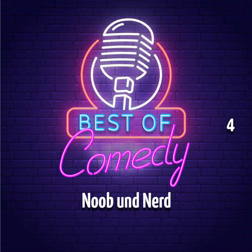 Hoerbuch Best of Comedy: Noob und Nerd 4 - Diverse Autoren - Diverse Sprecher