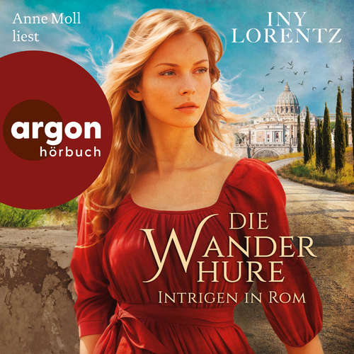 Hoerbuch Intrigen in Rom - Iny Lorentz - Anne Moll
