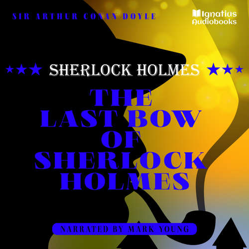 Audiobook The Last Bow of Sherlock Holmes - Sir Arthur Conan Doyle - Mark Young