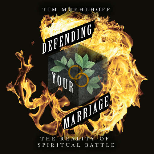 Audiobook Defending Your Marriage - Tim Muehlhoff - Taylor Tutt