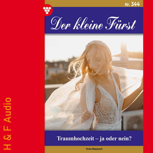 Hoerbuch Traumhochzeit - ja oder nein? - Der kleine Fürst, Band 344 - Viola Maybach - Synthesized Voice - Male