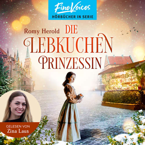 Hoerbuch Die Lebkuchen-Prinzessin - Romy Herold - Zina Laus