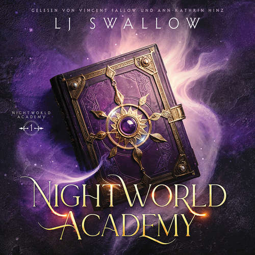 Hoerbuch Nightworld Academy - Die Schule für Hexen, Vampire und Werwölfe - Fantasy Hörbuch - LJ Swallow - Ann-Kathrin Hinz