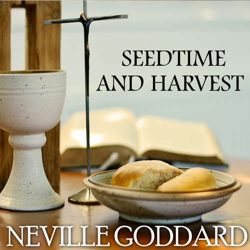 Audiobook Seedtime and Harvest - Neville Goddard - Mark Bowen