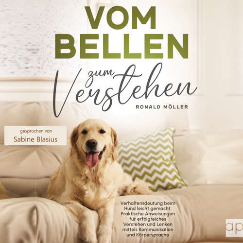 Hoerbuch Vom Bellen zum Verstehen: Verhaltensdeutung beim Hund leicht gemacht - Ronald Möller - Sabine Blasius