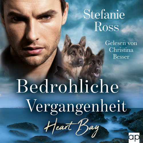 Hoerbuch Heart Bay - Bedrohliche Vergangenheit - Stefanie Ross - Christina Besser