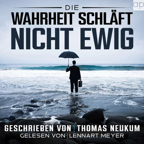 Hoerbuch Die Wahrheit schläft nicht ewig - Thomas Neukum - Lennart Meyer