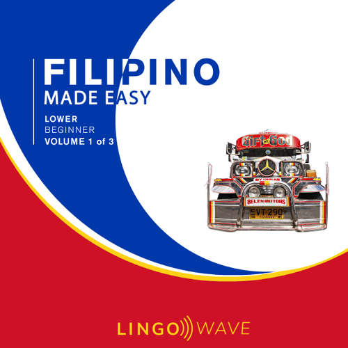 Audiobook Filipino Made Easy - Lower beginner - Volume 1 of 3 -  - Lingo Wave