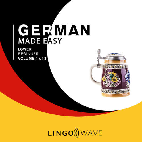 Audiobook German Made Easy - Lower beginner - Volume 1 of 3 -  - Lingo Wave
