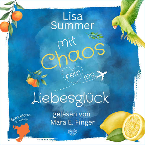 Hoerbuch Mit Chaos rein ins Liebesglück - Lisa Summer - Mara E. Finger