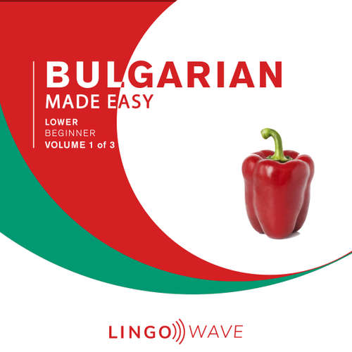 Audiobook Bulgarian Made Easy - Lower beginner - Volume 1 of 3 -  - Lingo Wave