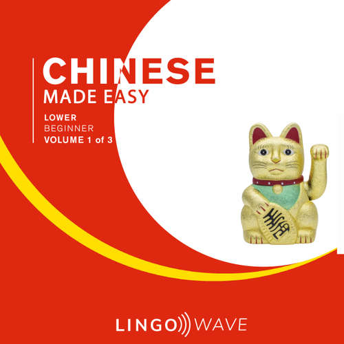 Audiobook Mandarin Made Easy - Lower beginner - Volume 1 of 3 -  - Lingo Wave