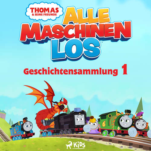 Hoerbuch Thomas und seine Freunde - Alle Maschinen los - Geschichtensammlung 1 - Mattel - Monty Arnold