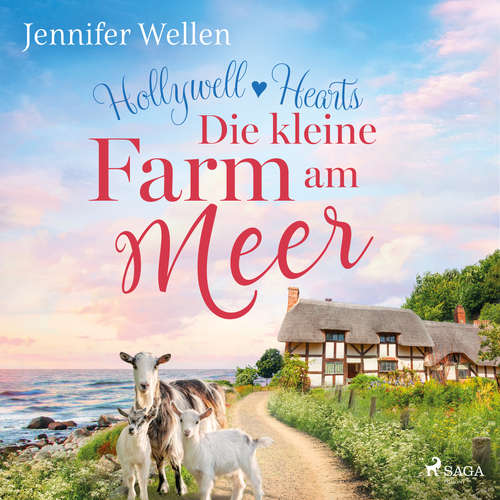 Hoerbuch Hollywell Hearts: Die kleine Farm am Meer - Jennifer Wellen - Hannah Baus
