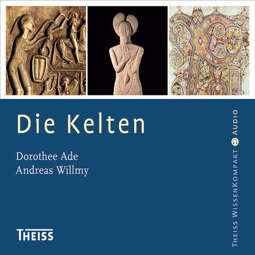 Hoerbuch Die Kelten (Ungekürzt) - Dorothee Ade - Thomas Krause