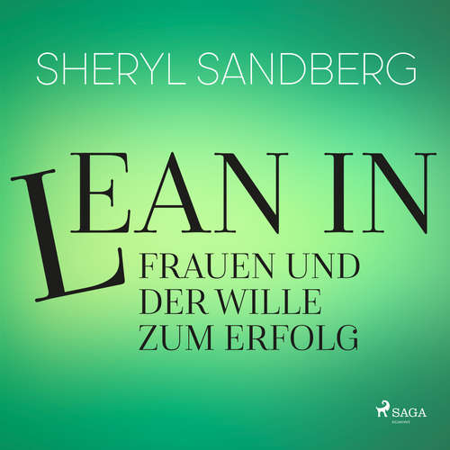 Hoerbuch Lean In - Frauen und der Wille zum Erfolg - Sheryl Sandberg - Christina Puciata