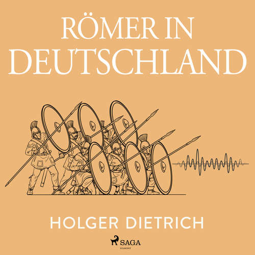 Hoerbuch Römer in Deutschland - Holger Dietrich - Axel Thielmann