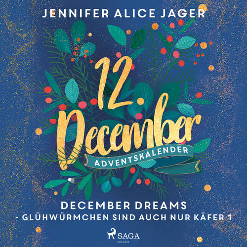 Hoerbuch December Dreams - Glühwürmchen sind auch nur Käfer 1 - Jennifer Alice Jager - Carolin-Therese Wolff