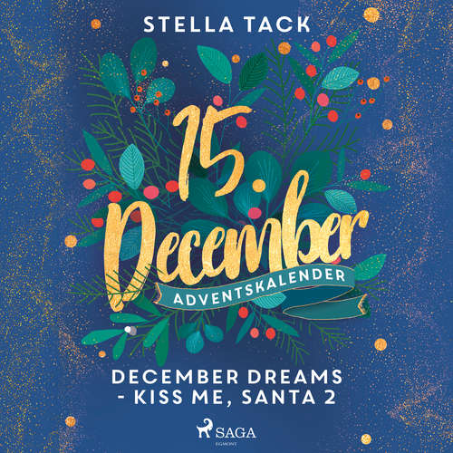 Hoerbuch December Dreams - Kiss Me, Santa 2 - Stella Tack - Carolin-Therese Wolff