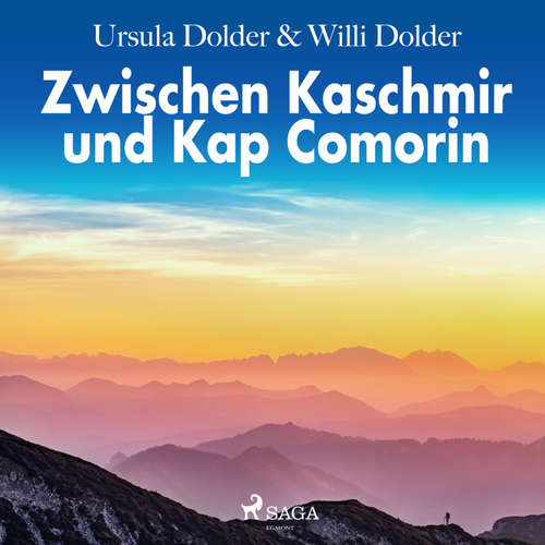 Hoerbuch Zwischen Kaschmir und Kap Comorin (Ungekürzt) - Willi Dolder - Ursula Dolder-Pippke