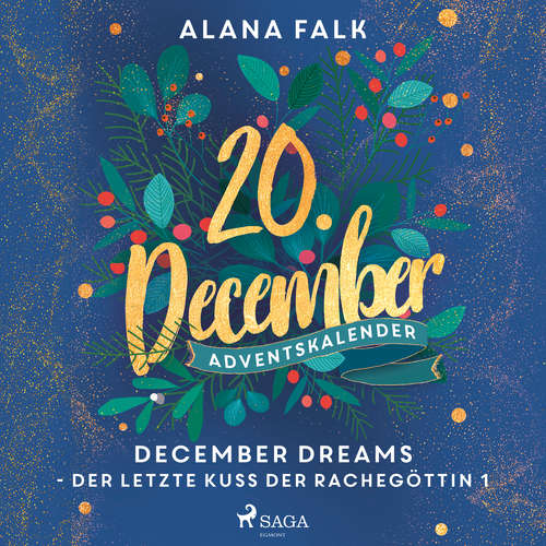 Hoerbuch December Dreams - Der letzte Kuss der Rachegöttin 1 - Alana Falk - Carolin-Therese Wolff