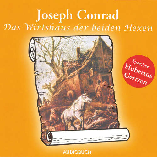 Hoerbuch Das Wirtshaus der beiden Hexen - Joseph Conrad - Hubertus Gertzen