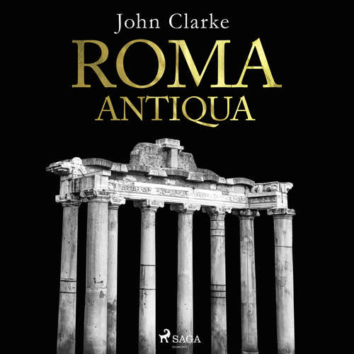 Hoerbuch Roma Antiqua - John Clarke - Michael Hametner