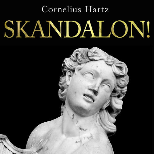 Hoerbuch Skandalon! - Cornelius Hartz - Thomas Krause