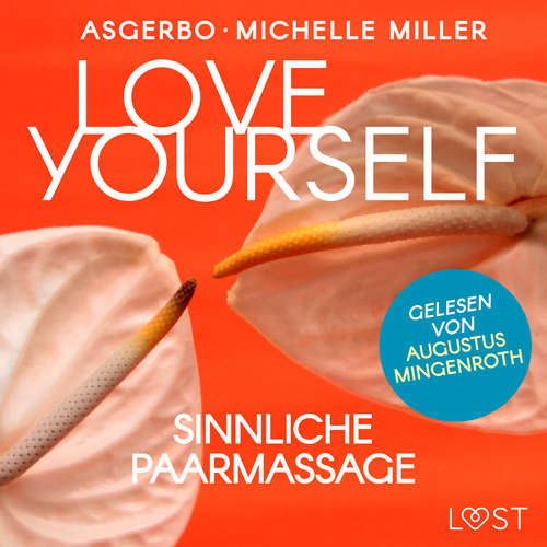 Hoerbuch Love Yourself - Sinnliche Paarmassage - Michelle Miller - Augustus Mingenroth
