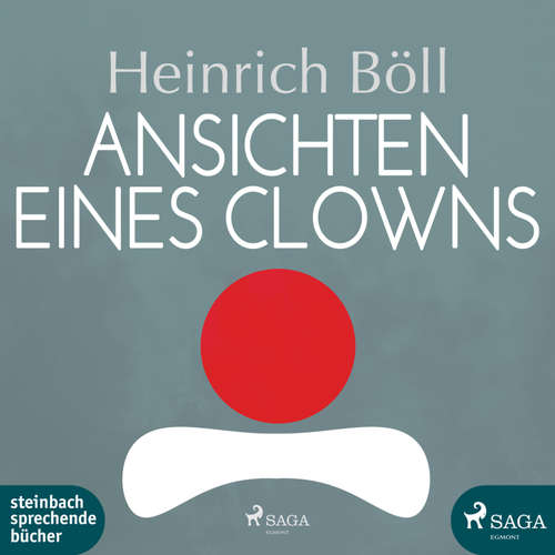 Hoerbuch Ansichten eines Clowns (Ungekürzt) - Heinrich Böll - Heinz Baumann