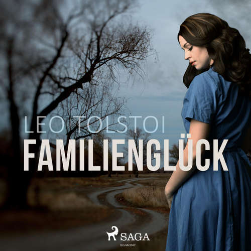 Hoerbuch Familienglück (Ungekürzt) - Leo Tolstoi - Kathrin Fischer
