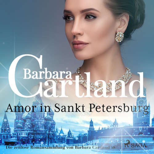 Hoerbuch Amor in Sankt Petersburg (Die zeitlose Romansammlung von Barbara Cartland 18) - Barbara Cartland - Andrea Wulff