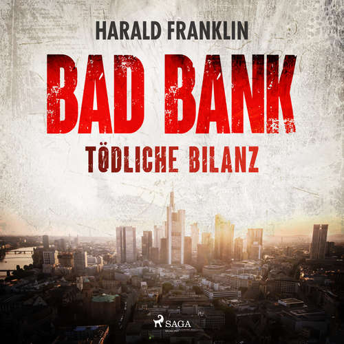 Hoerbuch Bad Bank — Tödliche Bilanz - Harald Franklin - Rufus Beck