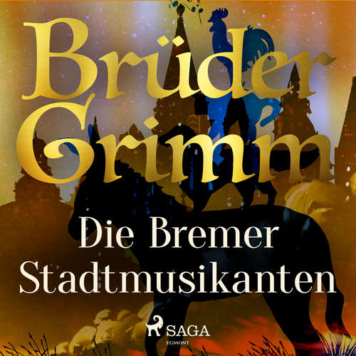 Hoerbuch Die Bremer Stadtmusikanten - Brüder Grimm - Franziska Pigulla