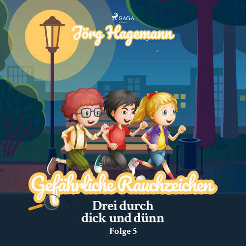 Hoerbuch Gefährliche Rauchzeichen (Drei durch dick und dünn, Folge 5) - Jörg Hagemann - Cathrin Bürger