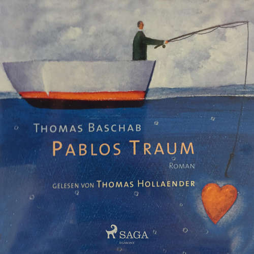 Hoerbuch Pablos Traum (Ungekürzt) - Thomas Baschab - Thomas Hollaender